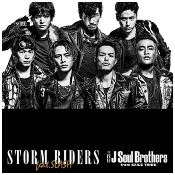 三代目 J Soul Brothers from EXILE TRIBE/STORM RIDERS feat．SLASH 