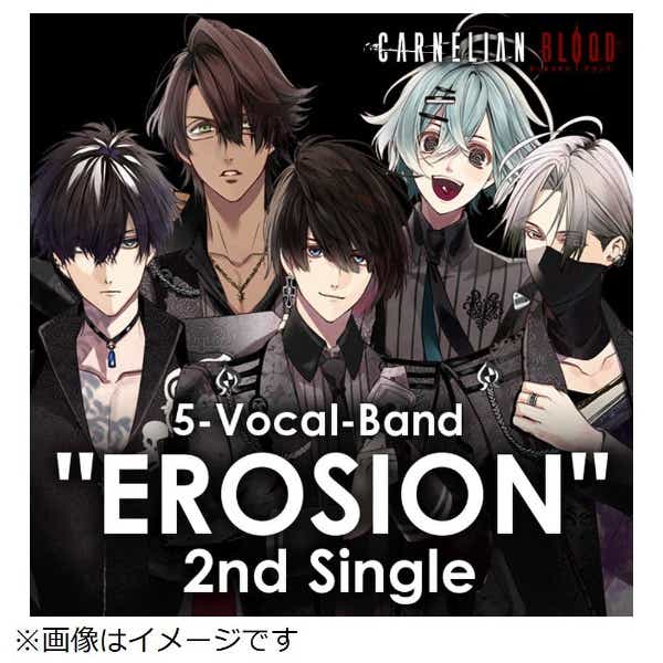 EROSION/ 5-Vocal-Band “EROSION” 2nd Single from CARNELIAN BLOOD