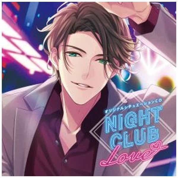 ドラマCD）/ オリジナルシチュエーションCD「NIGHT CLUB LOVE