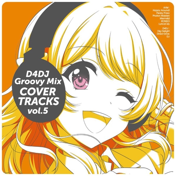 アニメーション）/ D4DJ Groovy Mix カバートラックス vol．5【CD】  【代金引換配送不可】(ﾊﾂﾋﾟｰｱﾗｳﾝﾄﾞﾋﾟｰｷｰﾃﾞｲｰ): ビックカメラ｜JRE MALL