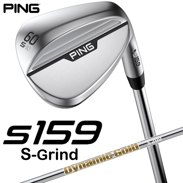 ウェッジ s159 クローム仕上げ 60°S GRIND《Dynamic Gold S200