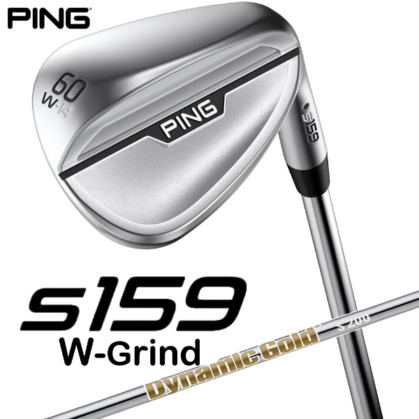 ウェッジ s159 クローム仕上げ 60°W GRIND《Dynamic Gold S200