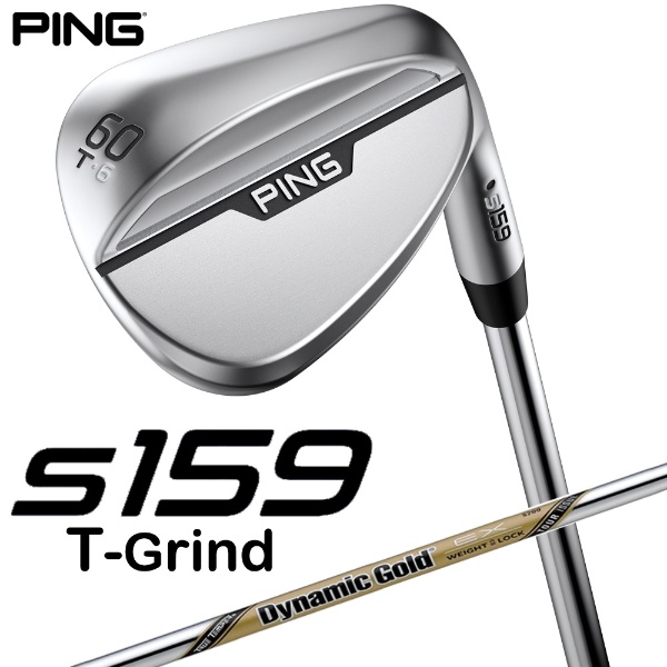 ウェッジ s159 クローム仕上げ 60°T GRIND《Dynamic Gold EX TOUR