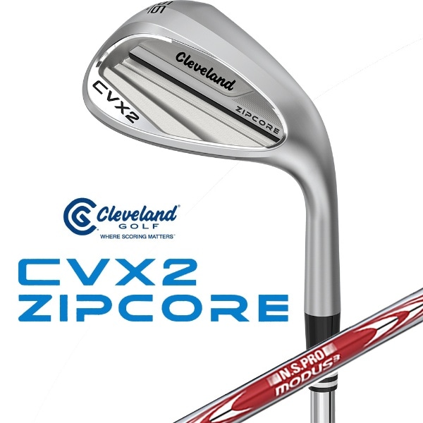 ウェッジ CVX 2 ZIPCORE [50° /12° /V-SOLE /N.S.PRO MODUS3 TOUR 115