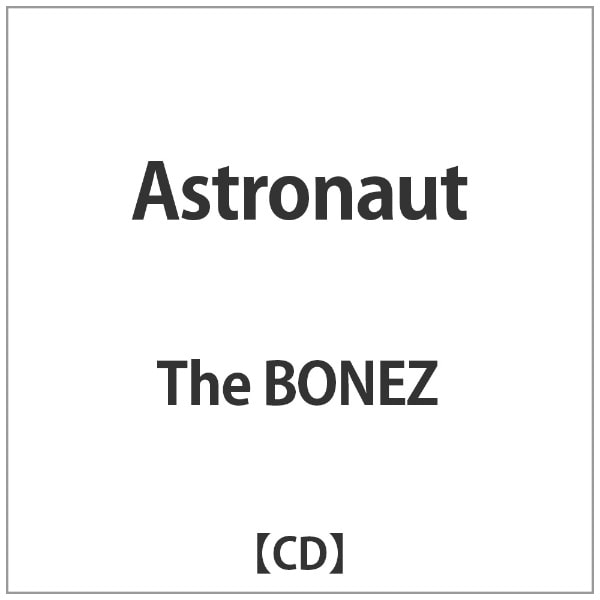 The BONEZ/Astronaut yCDz yzsz