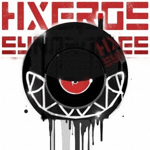 HXEROS SYNDROMES/ Wake Up H×EROI featDliCVFj ʏՁyCDz yzsz